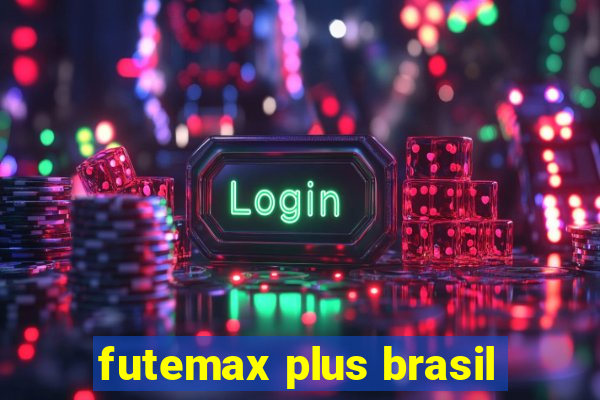 futemax plus brasil